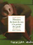 Histoires du bout du nez à la pointe des pieds