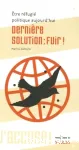 Dernière solution : fuir ! : Etre réfugié politique aujourd'hui