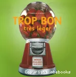 Trop bon, très léger !