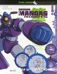Dessine les mangas Robots
