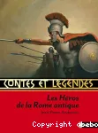 Contes et Récits des Héros de la Rome antique