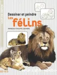 Dessiner et peindre les félins