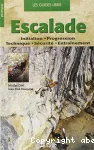 Escalade : initiation, progression, technique, sécurité, entraînement