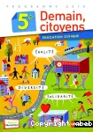 Education civique 5ème (Nathan, 2010) : Demain, citoyens