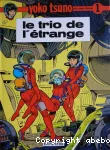 Yoko Tsuno. 1, Le trio de l'étrange