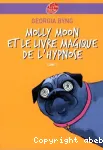 Molly Moon. 1, Le livre magique de l'hypnose