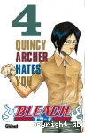 Bleach. 04, Quincy Archer hates you