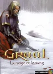 Graal, tome 2 : La neige et le sang
