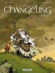 La légende du changeling, t.1 : Le mal-venu