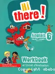 Hi there ! Anglais 6e WOrkbook et livret d'évaluation