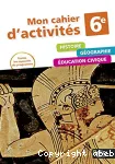 Histoire-géographie, éducation civique 6ème (Belin, 2013) - Mon cahier d'activités, version corrigée