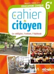 Education civique 6ème (Hachette, 2013) : Le cahier du citoyen