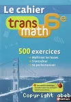 Mathématiques 6ème (Nathan, 2013) : Transmath - cahier d'exercices