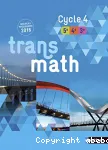 Transmath 5e/4e/3e - cycle 4