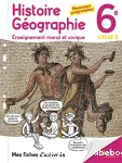 Histoire Géographie Enseignement moral et civique 6° - Mes fiches d'activités