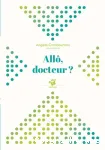 Allô, docteur ?