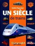 Un siècle de trains